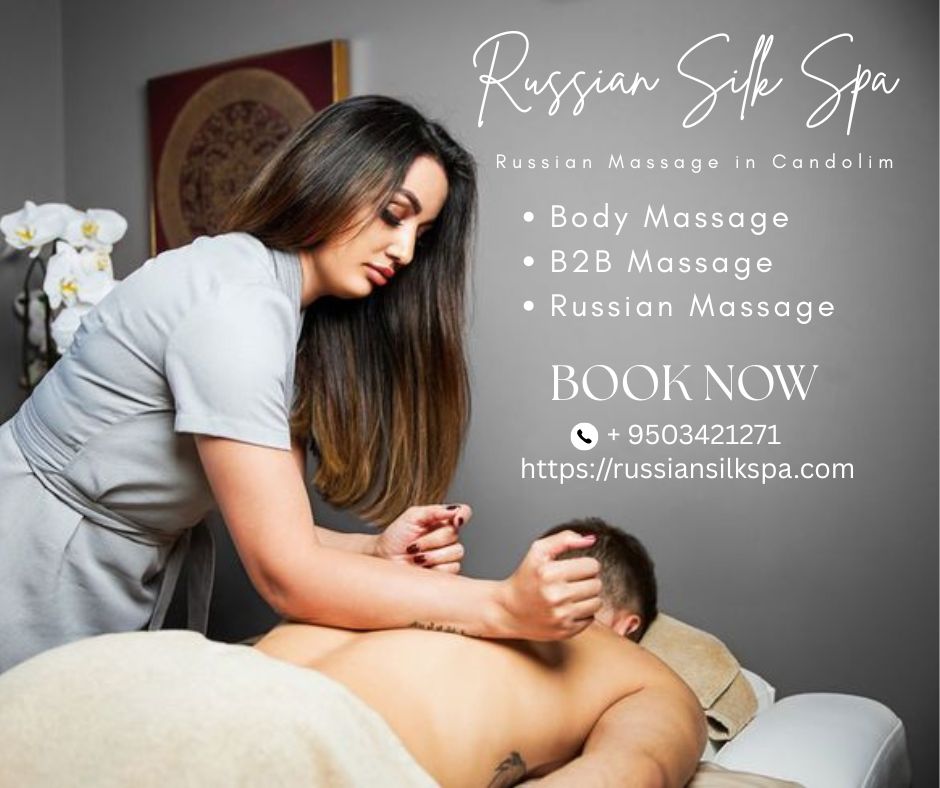 Read more about the article Russian Massage in Candolim: The Perfect Escape From Stress and Fatigue