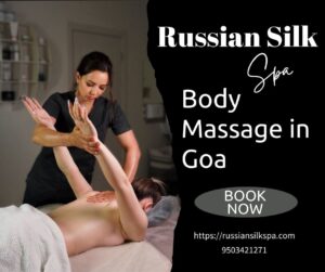 Read more about the article Body Massage in Goa – Russian Silk Spa
