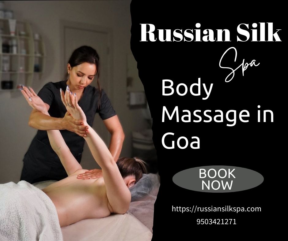 Read more about the article Body Massage in Goa – Russian Silk Spa
