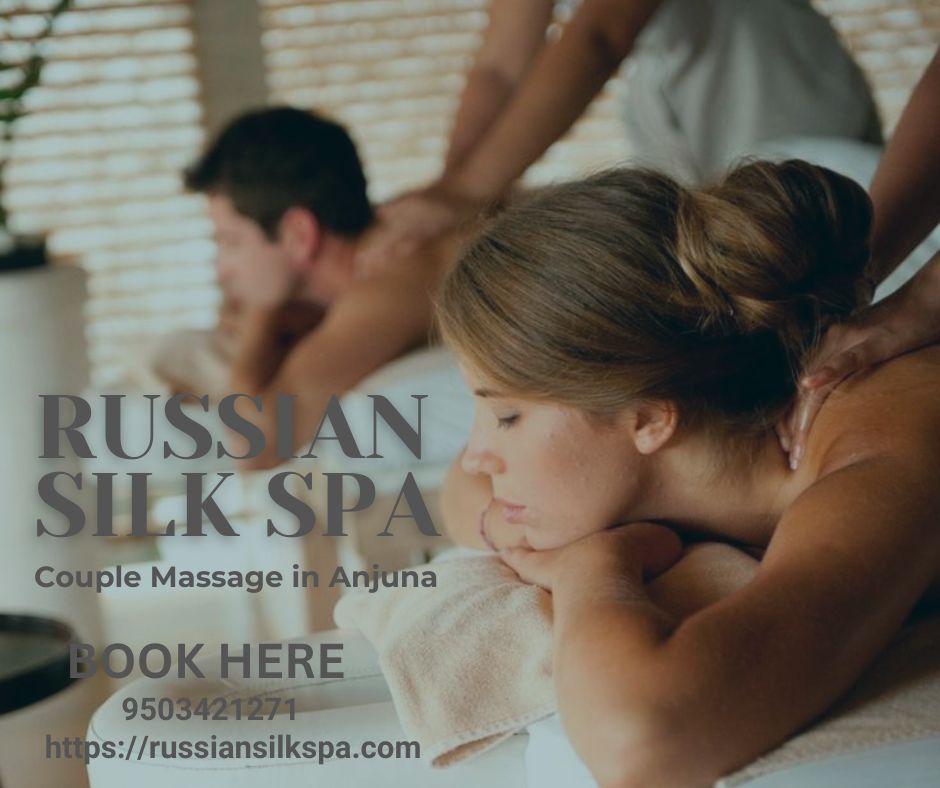 Read more about the article Couple Massage in Anjuna – Russian Silk Spa | Best Goa Couple Massage Experience