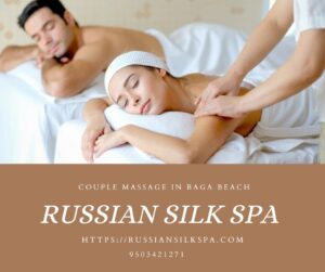 Read more about the article Couple Massage in Baga Beach – Russian Silk Spa