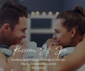 Read more about the article Couple Massage in Margao – Russian Silk Spa