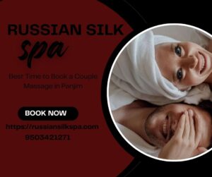 Read more about the article Couple Massage in Panjim – Russian Silk Spa