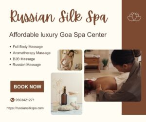 Read more about the article Goa Spa Center – Russian Silk Spa: Your Ultimate Wellness Destination