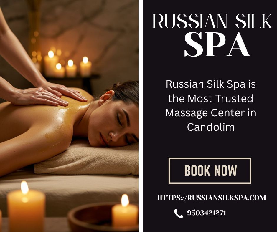 Read more about the article Massage Center in Candolim – A Deep Dive into the Luxury of Russian Silk Spa