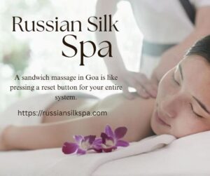 Read more about the article Sandwich Massage in Goa – Russian Silk Spa