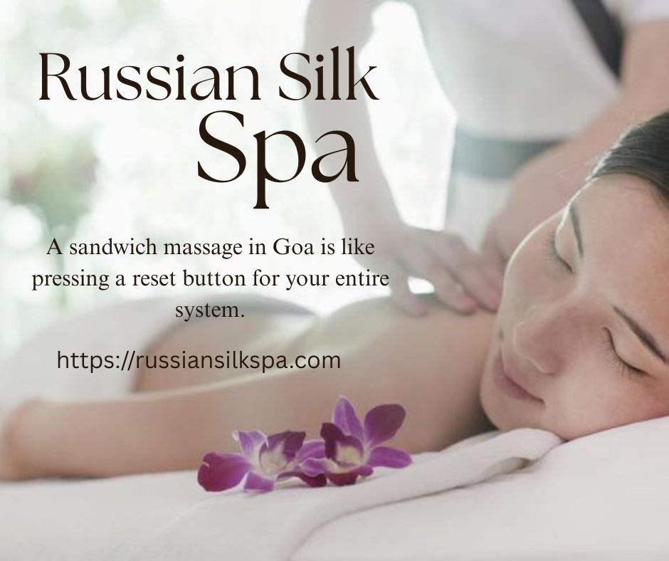 Read more about the article Sandwich Massage in Goa – Russian Silk Spa