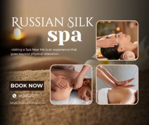 Read more about the article Spa Near Me – Russian Silk Spa | Best Massage Center Near Me