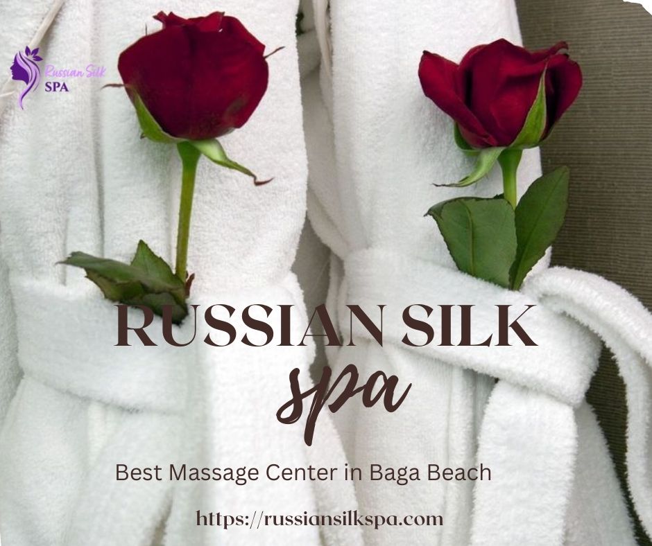 Read more about the article Best Massage Center in Baga Beach – Russian Silk Spa