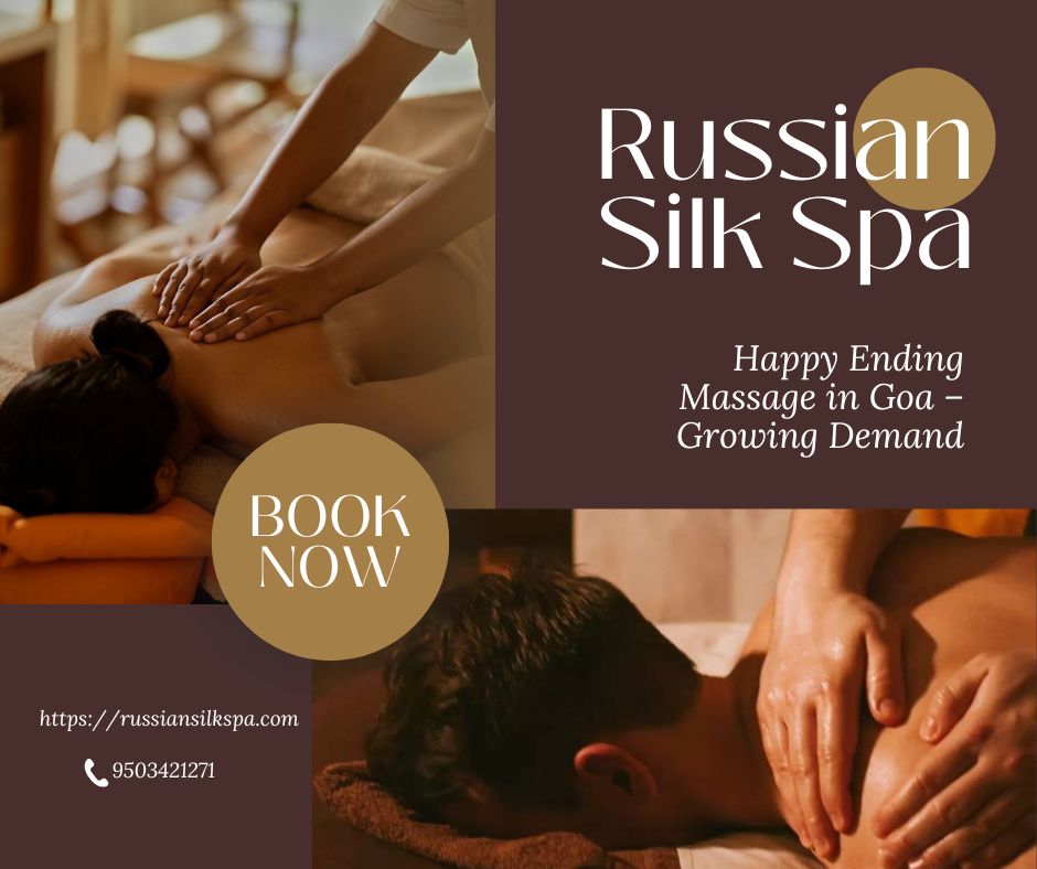 Read more about the article Happy Ending Massage in Goa – Russian Silk Spa
