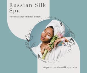 Read more about the article Nuru Massage in Baga Beach – Russian Silk Spa