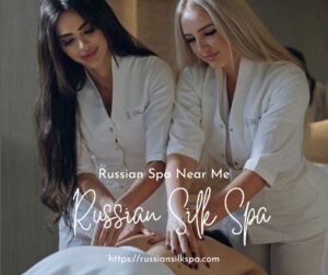 Read more about the article Russian Spa Near Me: The Ultimate Guide to Premium Massage Experiences