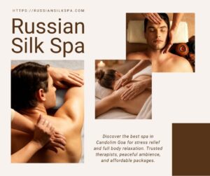 Read more about the article Best Spa in Candolim Goa – Russian Silk Spa