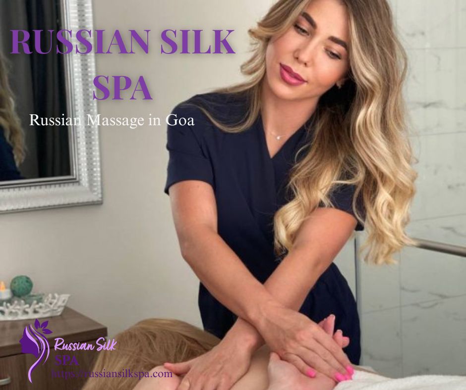 Read more about the article Russian Massage in Goa: Best Russian Therapists in Spas