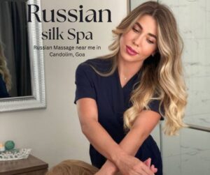 Read more about the article Russian Massage Near Me in Candolim, Goa – Relax, Refresh & Rejuvenate