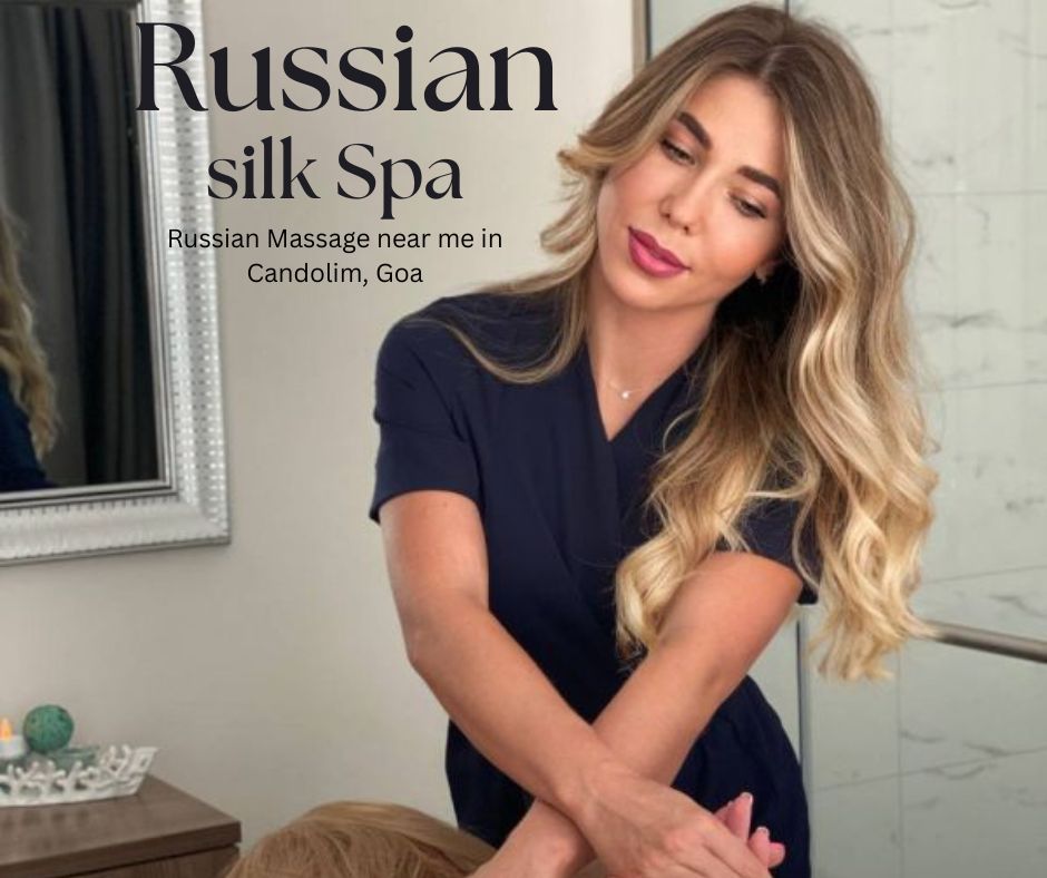 Read more about the article Russian Massage Near Me in Candolim, Goa – Relax, Refresh & Rejuvenate