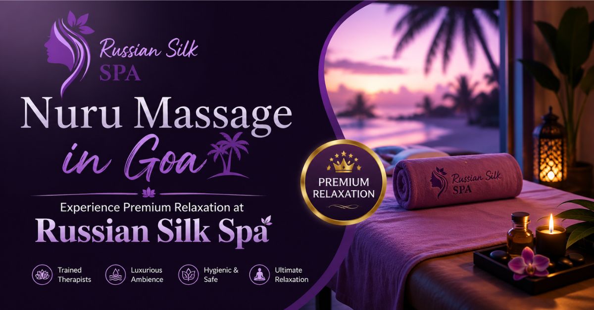 Read more about the article Nuru Massage in Goa – Experience Premium Relaxation at Russian Silk Spa