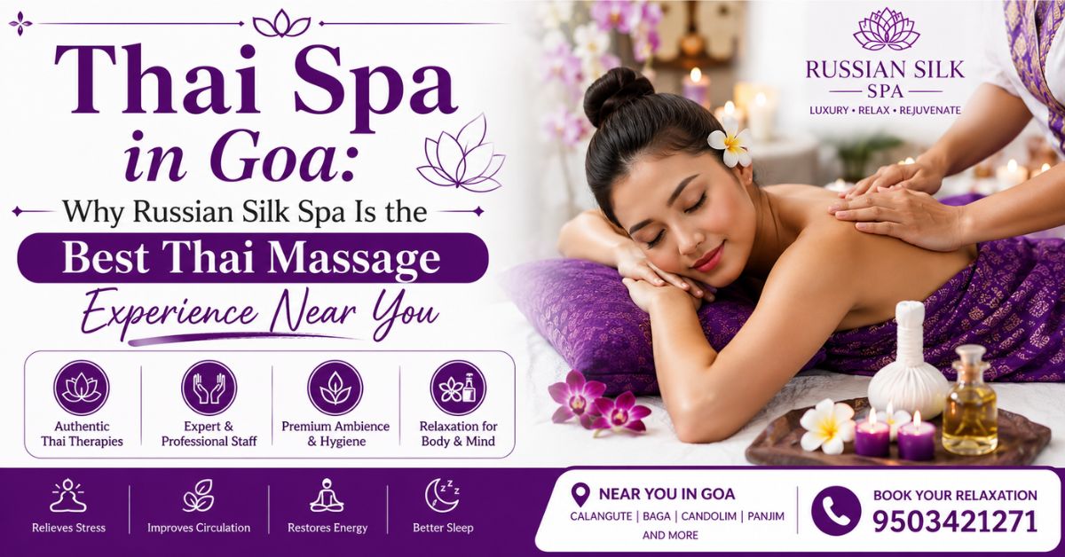 Read more about the article Thai Spa in Goa: Why Russian Silk Spa Is the Best Thai Massage Experience Near You