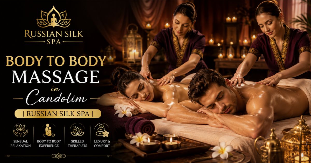Read more about the article Body to Body Massage in Candolim | Russian Silk Spa