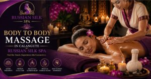 Read more about the article Body to Body Massage in Calangute | Russian Silk Spa