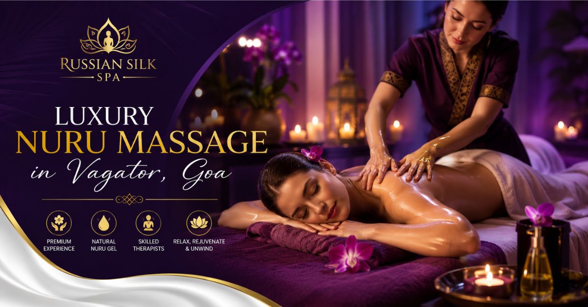 Read more about the article Luxury Nuru Massage in Vagator, Goa | Russian Silk Spa