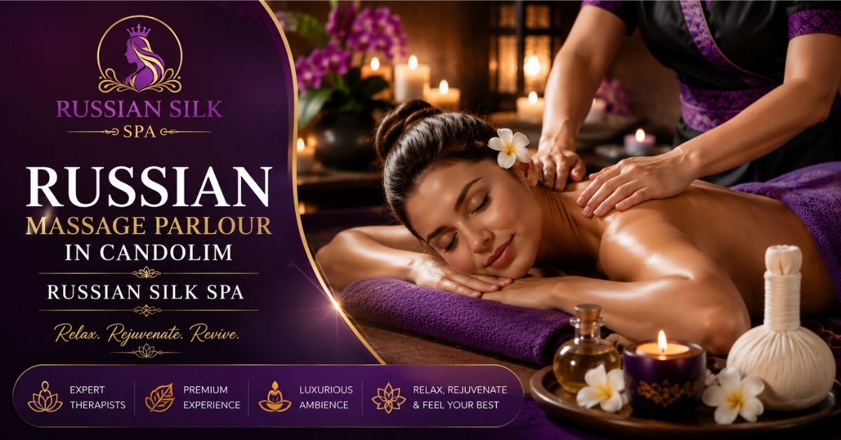 Read more about the article Russian Massage Parlour in Candolim | Russian Silk Spa