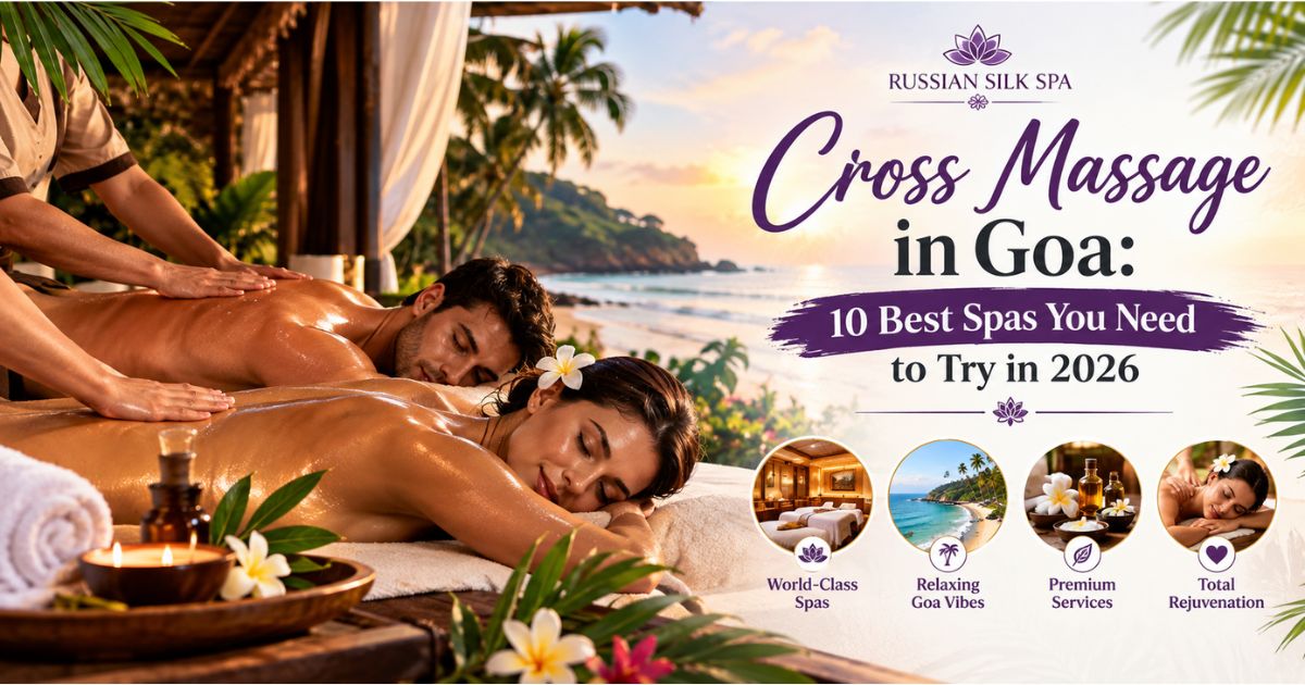 Read more about the article Cross Massage in Goa: 10 Best Spas You Need to Try in 2026