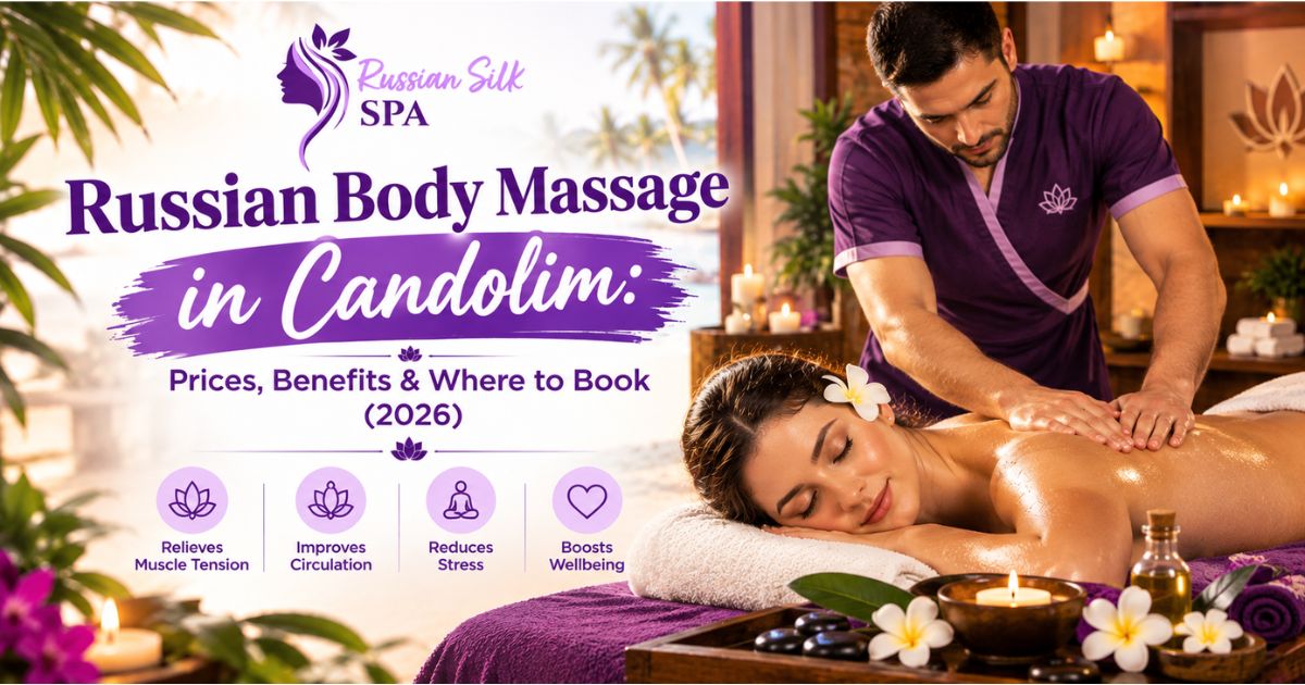 Read more about the article Russian Body Massage in Candolim: Prices, Benefits & Where to Book (2026)