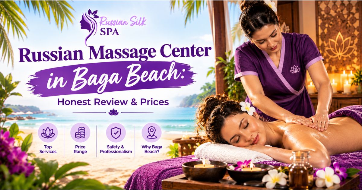 Read more about the article Russian Massage Center in Baga Beach: Honest Review & Prices
