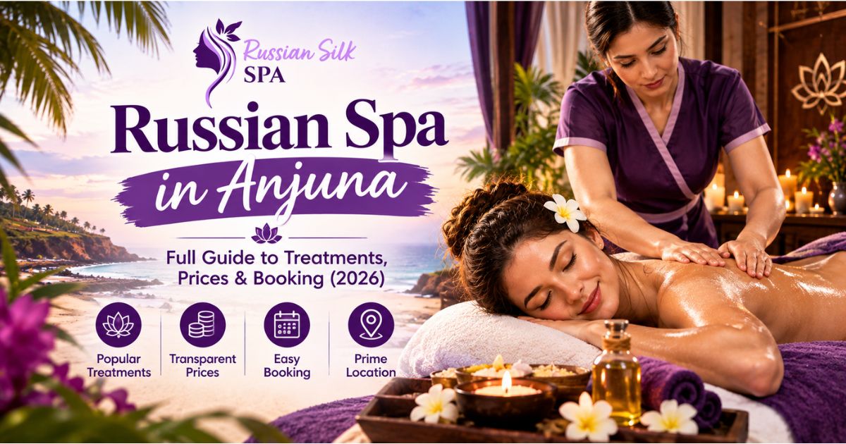 Read more about the article Russian Spa in Anjuna: Full Guide to Treatments, Prices & Booking (2026)