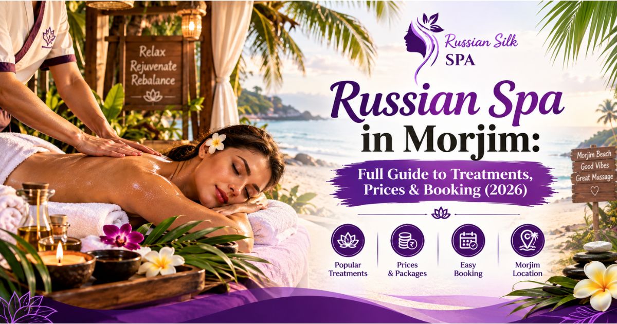 Read more about the article Russian Spa in Morjim: Full Guide to Treatments, Prices & Booking (2026)