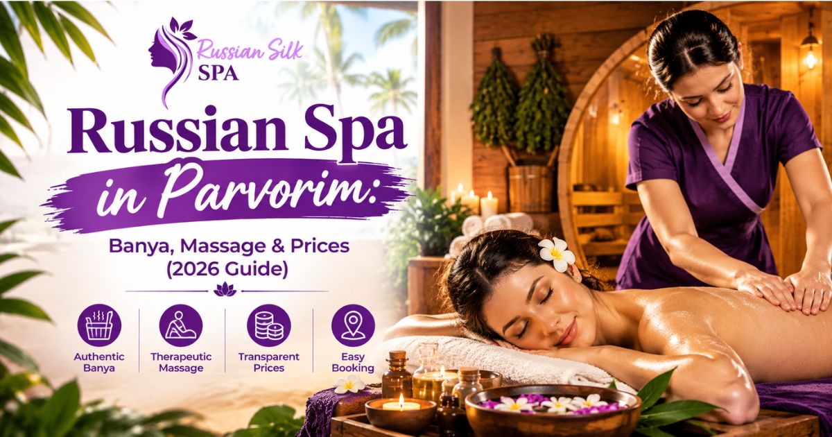 Read more about the article Russian Spa in Parvorim: Banya, Massage & Prices (2026 Guide)