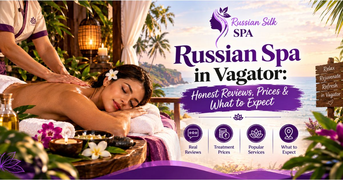 Read more about the article Russian Spa in Vagator: Honest Reviews, Prices & What to Expect